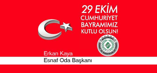 ESNAF ODASI CUMHURİYET BAYRAMI KUTLAMA MESAJI