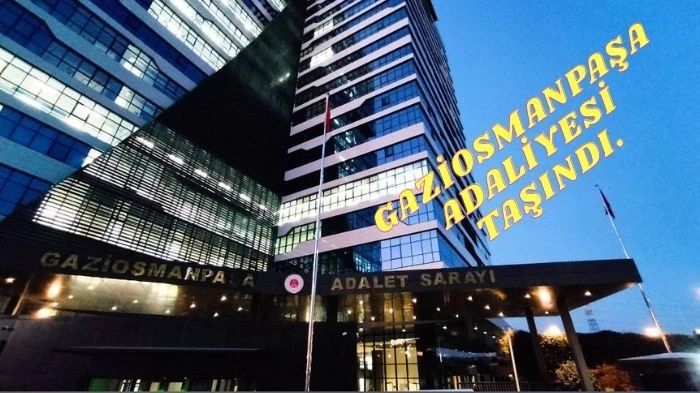 GAZİOSMANPAŞA ADLİYESİ TAŞINDI.